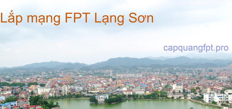 Lắp mạng FPT Lạng Sơn