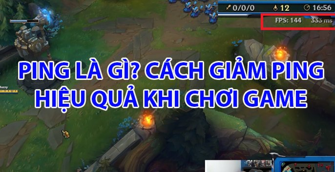 4 cách giảm ping hiệu quả nhất khi chơi game online