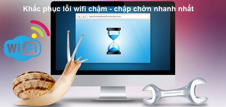 lỗi wifi chậm chờn, chậm