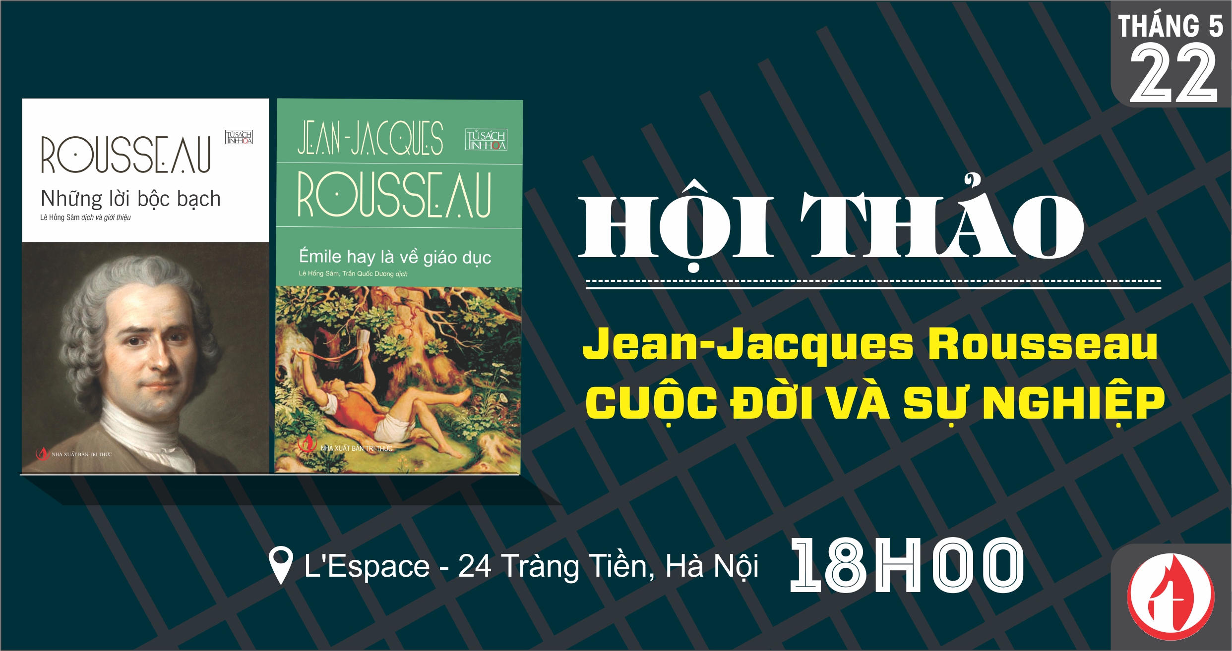 Hội thảo JEAN-JACQUES ROUSSEAU – CUỘC ĐỜI VÀ SỰ NGHIỆP Hội thảo JEAN-JACQUES ROUSSEAU – CUỘC ĐỜI VÀ SỰ NGHIỆP