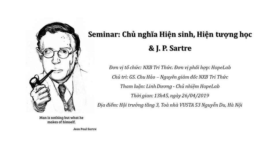 SEMINAR: Chủ nghĩa hiện sinh, Hiện tượng học & J.P Sartre SEMINAR: Chủ nghĩa hiện sinh, Hiện tượng học & J.P Sartre