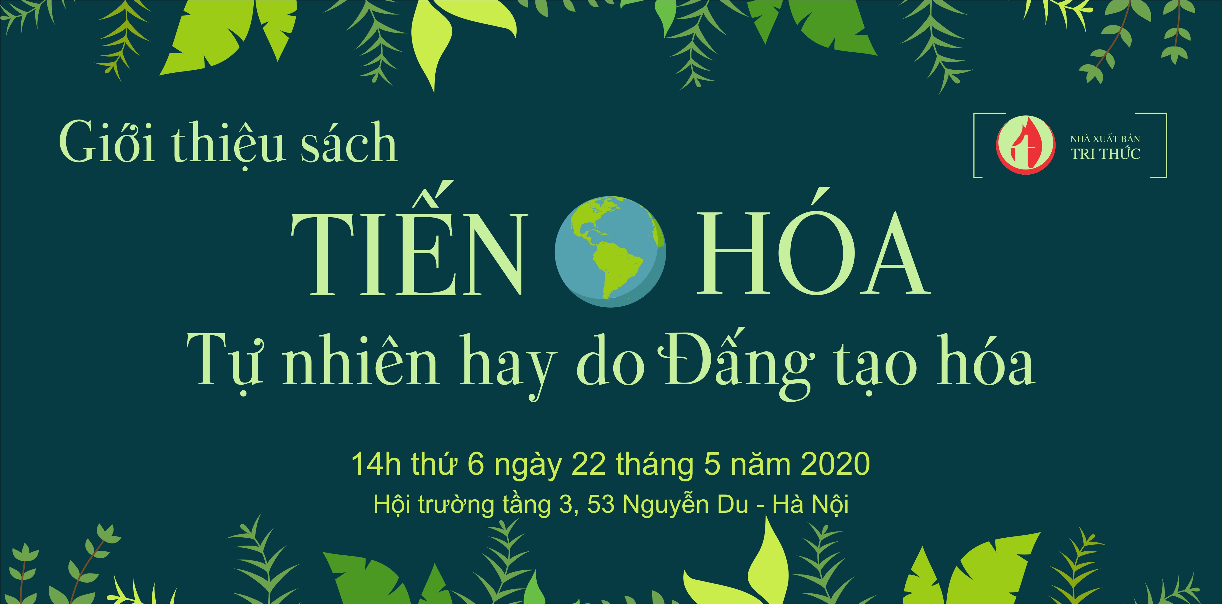 TỌA ĐÀM GIỚI THIỆU SÁCH TIẾN HÓA - TỰ NHIÊN HAY DO ĐẤNG TẠO HÓA TỌA ĐÀM GIỚI THIỆU SÁCH TIẾN HÓA - TỰ NHIÊN HAY DO ĐẤNG TẠO HÓA