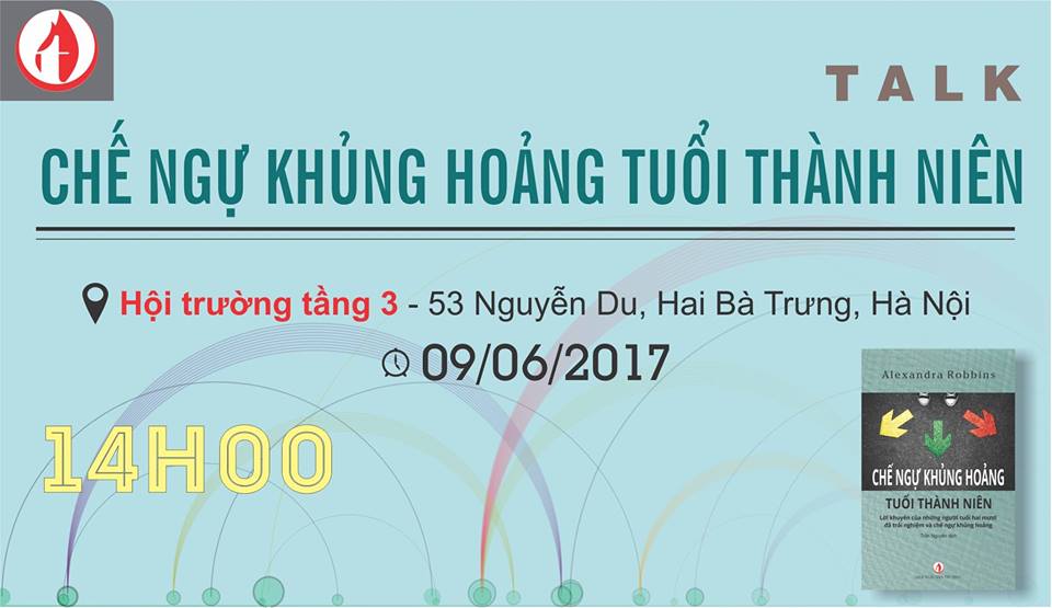 TALK: CHẾ NGỰ KHỦNG HOẢNG TUỔI THÀNH NIÊN TALK: CHẾ NGỰ KHỦNG HOẢNG TUỔI THÀNH NIÊN