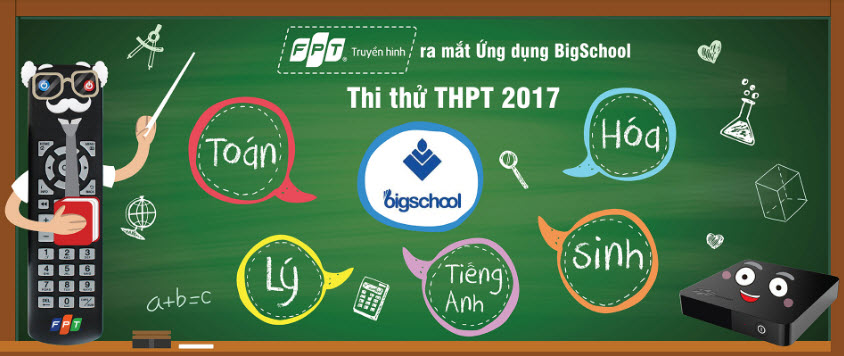 Truyền Hình FPT ra mắt ứng dụng thi thử THPT Quốc Gia - BigSchool Truyền Hình FPT ra mắt ứng dụng thi thử THPT Quốc Gia - BigSchool