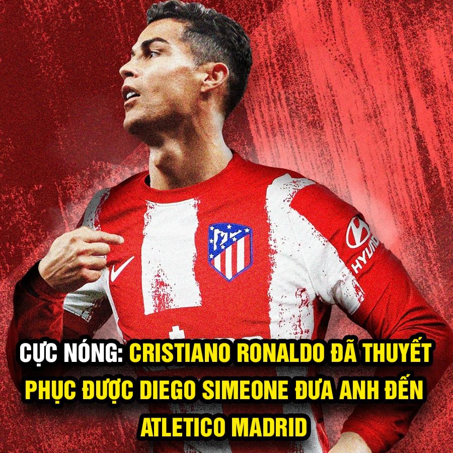 Ronaldo đề nghị gia nhập Atletico Madrid