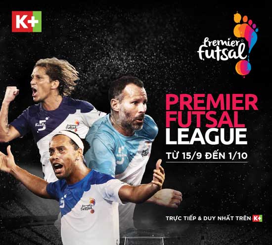 Truyền hình K+ độc quyền phát sóng giải đấu Premier Futsal 2017