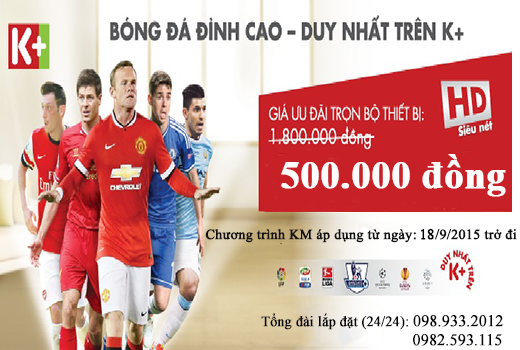 10 ngày khuyến mại giảm giá đầu HD chỉ còn 500.000 đồng/bộ của K+ 10 ngày khuyến mại giảm giá đầu HD chỉ còn 500.000 đồng/bộ của K+